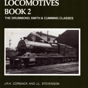 Highland Railway Volume 2 Drummond, Smith & Cummings Classes