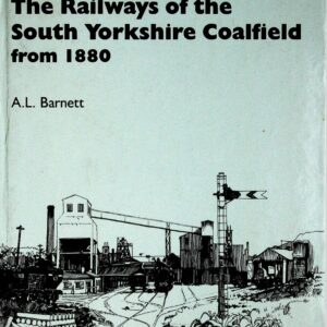 Railways of the South Yorkshire Coalfield from 1880