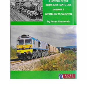 History of the Berks and Hants Line Volume 2 - Westbury to Taunton