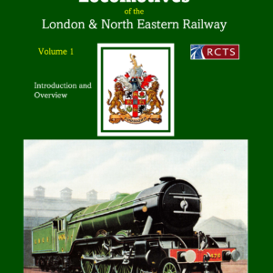 Locomotives of the LNER Volume 1