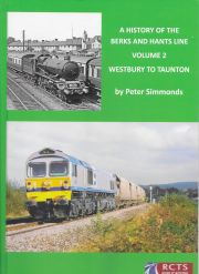 Berks and Hants Line Volume 2 - Westbury to Taunton
