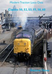 Modern Traction Loco Data - Volume 3 - classes 50, 52, 53, 55, 58 and 60