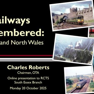 Zoom Ticket - ESX - Railways Remembered, Cheshire and North Wales - Charles Roberts - 20th October 2025